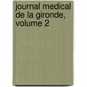 Journal Medical de La Gironde, Volume 2 by Anonymous Anonymous