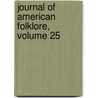 Journal Of American Folklore, Volume 25 by Anonymous Anonymous