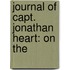 Journal Of Capt. Jonathan Heart: On The