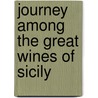 Journey Among the Great Wines of Sicily door Carlo Gambi