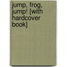 Jump, Frog, Jump! [With Hardcover Book] door Robert Kalan