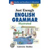 Just Enough English Grammar Illustrated door Gabrielle Stobbe