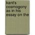 Kant's Cosmogony As In His Essay On The
