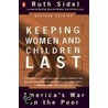 Keeping Women and Children Last Revised door Ruth Sidel