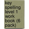 Key Spelling Level 1 Work Book (6 Pack) by Shakespeare William Shakespeare
