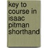 Key To Course In Isaac Pitman Shorthand
