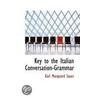 Key To The Italian Conversation-Grammar by Karl Marquard Sauer