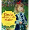 Kinder Erleben Große Maler. Mit Cd-rom by Cordula Pertler