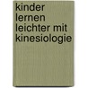 Kinder lernen leichter mit Kinesiologie door Helga Baureis