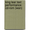 King Lear Text Performance Cd-Rom (Wan) door Onbekend