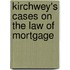 Kirchwey's Cases on the Law of Mortgage