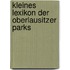 Kleines Lexikon der Oberlausitzer Parks