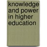 Knowledge And Power In Higher Education door Richard H. Brown