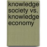 Knowledge Society Vs. Knowledge Economy door Sverker Sorlin