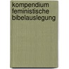 Kompendium Feministische Bibelauslegung by Unknown