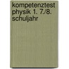 Kompetenztest Physik 1. 7./8. Schuljahr by Unknown
