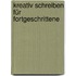 Kreativ Schreiben für Fortgeschrittene