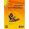 Kreative Schreibanlässe. 1. /2. Klasse by Skadi Schulze