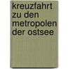 Kreuzfahrt zu den Metropolen der Ostsee door Pia Thauwald