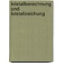 Kristallberechnung Und Kristallzeichung