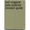 Ks2 Magical Sats Science Revision Guide door Onbekend