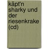 Käpt'n Sharky Und Der Riesenkrake (cd) door Jutta Langreuter