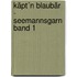 Käpt´n Blaubär - Seemannsgarn Band 1