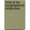 L'Etat Et Les Congregations Religieuses by Tat