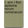 L. Ann I Flori Epitome Rerum Romanarum door Onbekend