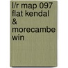 L/R Map 097 Flat Kendal & Morecambe Win by Unknown