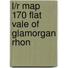 L/R Map 170 Flat Vale Of Glamorgan Rhon by Ordnance Survey