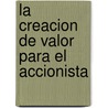 La Creacion de Valor Para El Accionista by Alfred Rappaport