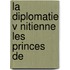 La Diplomatie V Nitienne Les Princes De