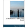 La Duchesse De La Valliere, Tome Second by Stephanie Felicite Genlis