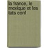 La France, Le Mexique Et Les  Tats Conf