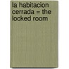 La Habitacion Cerrada = The Locked Room by Paul Auster