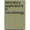 Laboratory Applications in Microbiology door Chess Barry