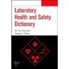 Laboratory Health And Safety Dictionary door W. Carl Gottschall