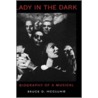 Lady In The Dark:biography Of Musical C by Bruce D. McClung