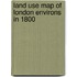 Land Use Map Of London Environs In 1800