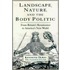 Landscape, Nature, and the Body Politic