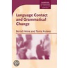 Language Contact and Grammatical Change door Tania Kuteva