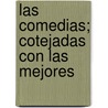 Las Comedias; Cotejadas Con Las Mejores by Pedro Calder�N. De La Barca