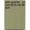 Latin Quarter   Sc Nes De La Vie De Boh by Henri Murger