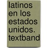 Latinos en los Estados Unidos. Textband door Dinah Stratenwerth