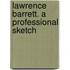 Lawrence Barrett. A Professional Sketch door Elwyn Alfred Barron