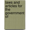 Laws And Articles For The Government Of door See Notes Multiple Contributors
