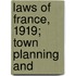 Laws Of France, 1919; Town Planning And