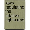 Laws Regulating The Relative Rights And door H. Tennant