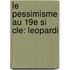 Le Pessimisme Au 19e Si Cle: Leopardi